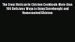 [PDF] The Great Rotisserie Chicken Cookbook: More than 100 Delicious Ways to Enjoy Storebought