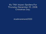 TNA Impact Spoilers 12-25-08 Christmas Day