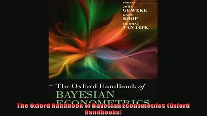 Enjoyed read  The Oxford Handbook of Bayesian Econometrics Oxford Handbooks