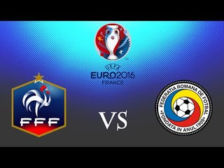 France vs Romania Euro 2016 10/06/2016 PREVIEW RESULTS