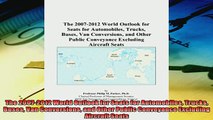Read here The 20072012 World Outlook for Seats for Automobiles Trucks Buses Van Conversions and