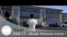 Trailer - FIFA 17 (Présentation du Mode Histoire - L'Aventure !)