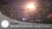 Trailer - Mass Effect Andromeda (E3 2016 - Nouvelle Galaxie !)