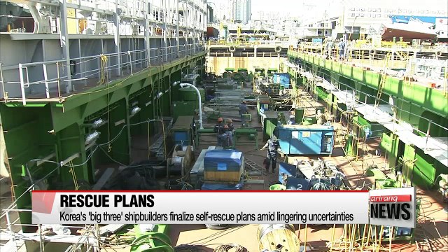 Korea's 'big three' shipbuilders finalize self-rescue plans amid lingering uncertainties