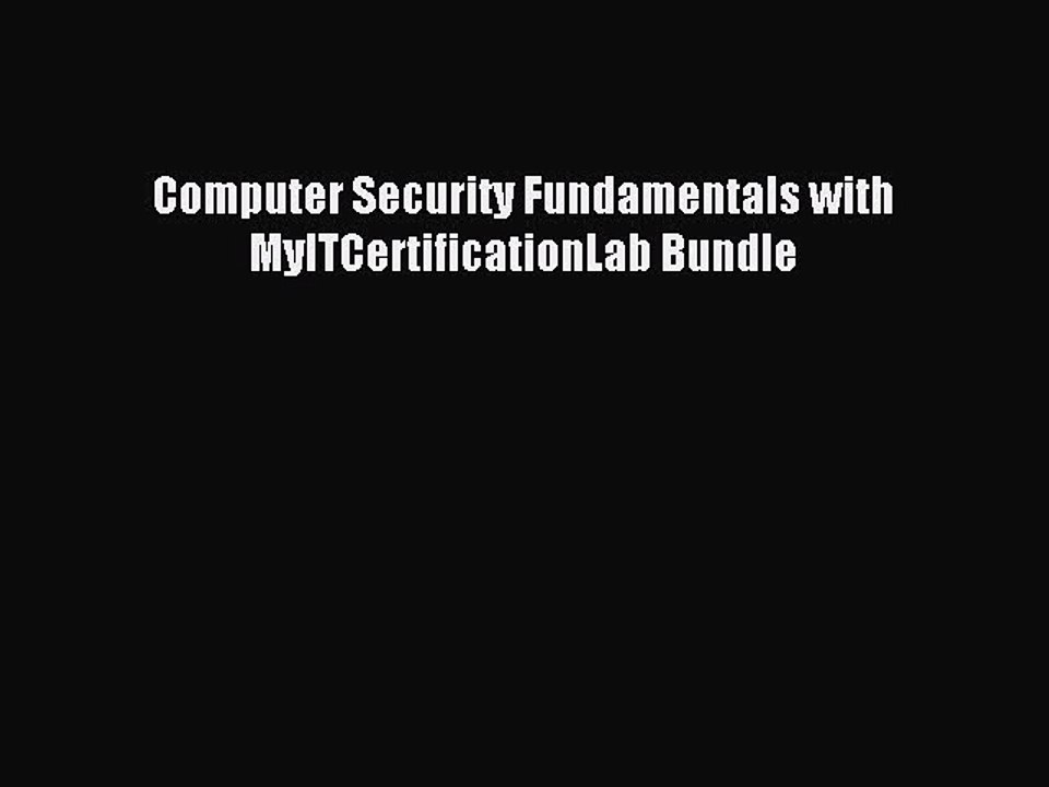 Download Computer Security Fundamentals with MyITCertificationLab Bundle PDF Free