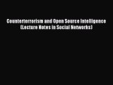 Read Counterterrorism and Open Source Intelligence (Lecture Notes in Social Networks) Ebook