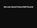Download Voice over Internet Protocol (VoIP) Security PDF Online
