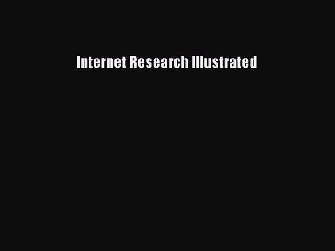 Read Internet Research Illustrated Ebook Free