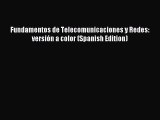 Read Fundamentos de Telecomunicaciones y Redes: versiÃ³n a color (Spanish Edition) PDF Free