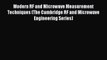 Read Modern RF and Microwave Measurement Techniques (The Cambridge RF and Microwave Engineering