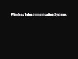 Download Wireless Telecommunication Systems Ebook Online