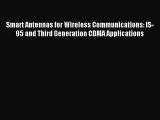 Read Smart Antennas for Wireless Communications: IS-95 and Third Generation CDMA Applications