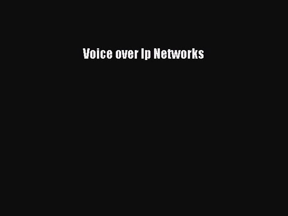 Download Voice over Ip Networks Ebook Online