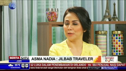 Female Zone: Asma Nadia, Antara Menulis dan Traveling #3
