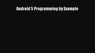Read Android 5 Programming by Example ebook textbooks