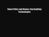 Read Smart Cities and Homes: Key Enabling Technologies Ebook Online