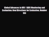Read Global Advances in HIV / AIDS Monitoring and Evaluation: New Directions for Evaluation