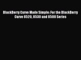 Read BlackBerry Curve Made Simple: For the BlackBerry Curve 8520 8530 and 8500 Series ebook