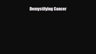 Download Demystifying Cancer PDF Full Ebook