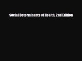 Read Social Determinants of Health 2nd Edition PDF Full Ebook