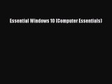 Download Essential Windows 10 (Computer Essentials) PDF Free