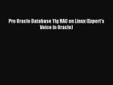 Download Pro Oracle Database 11g RAC on Linux (Expert's Voice in Oracle) PDF Online