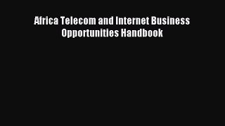 [PDF] Africa Telecom and Internet Business Opportunities Handbook Read Online