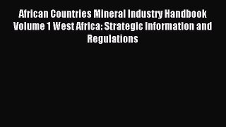 [PDF] African Countries Mineral Industry Handbook Volume 1 West Africa: Strategic Information