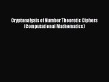 Read Cryptanalysis of Number Theoretic Ciphers (Computational Mathematics) Ebook PDF
