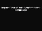 Download Long Lines - Ten of the World's Longest Continuous Family Lineages Ebook Online