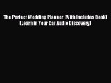 Read The Perfect Wedding Planner [With Includes Book] (Learn in Your Car Audio Discovery) Ebook