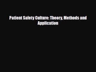 Download Patient Safety Culture: Theory Methods and Application PDF Online