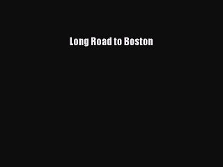 Read Long Road to Boston PDF Free