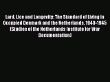 Read Lard Lice and Longevity: The Standard of Living in Occupied Denmark and the Netherlands