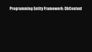 Read Programming Entity Framework: DbContext PDF Online