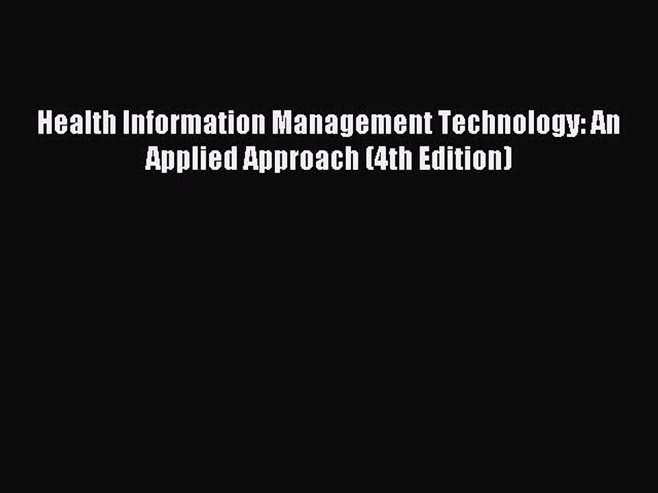Download Health Information Management Technology: An Applied Approach (4th Edition) PDF Online
