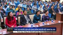 Chủ tịch nước Trần Đại Quang gặp gỡ cộng đồng người Việt Nam tại Lào