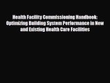 Read Health Facility Commissioning Handbook: Optimizing Building System Performance in New