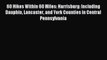 Read 60 Hikes Within 60 Miles: Harrisburg: Including Dauphin Lancaster and York Counties in