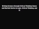 PDF Writing Science through Critical Thinking (Jones and Bartlett Series in Logic Critical