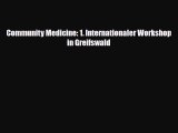 Read Community Medicine: 1. Internationaler Workshop in Greifswald PDF Online