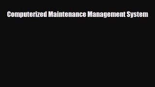 Download Computerized Maintenance Management System PDF Full Ebook