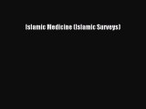 Download Islamic Medicine (Islamic Surveys) Free Books