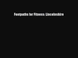 Read Footpaths for Fitness: Lincolnshire Ebook Free