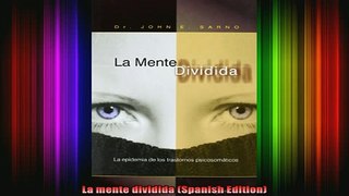 Free Full PDF Downlaod  La mente dividida Spanish Edition Full Ebook Online Free