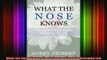 READ book  What the Nose Knows The Science of Scent in Everyday Life Full Free