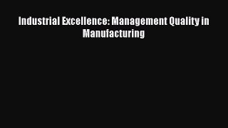 PDF Industrial Excellence: Management Quality in Manufacturing [Download] Online
