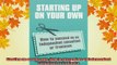 EBOOK ONLINE  Starting up on your own How to succeed as an independent consultant or freelance READ ONLINE