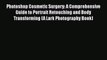 [PDF] Photoshop Cosmetic Surgery: A Comprehensive Guide to Portrait Retouching and Body Transforming