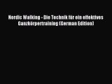 Download Nordic Walking - Die Technik für ein effektives Ganzkörpertraining (German Edition)